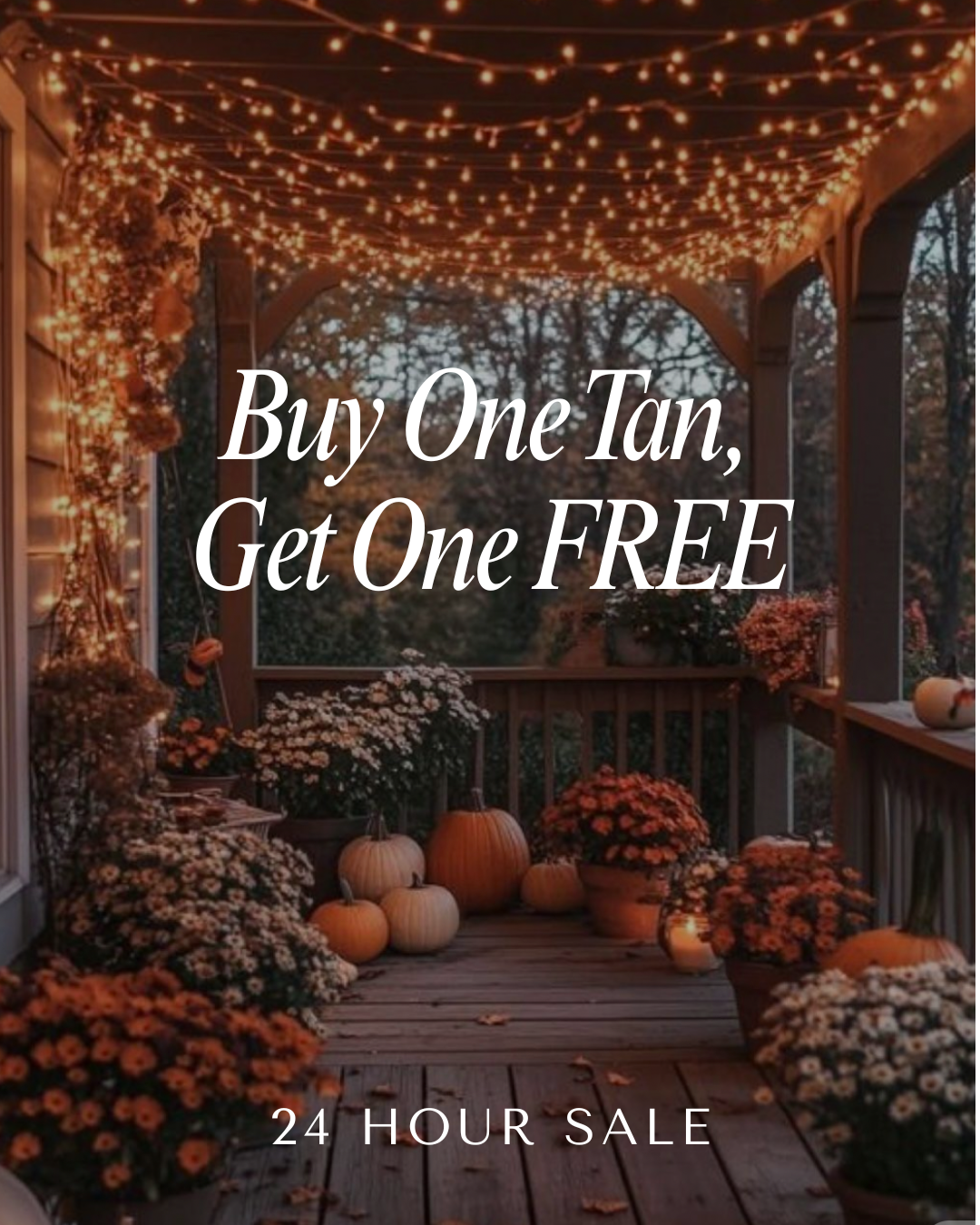Buy One Tan, Get One FREE - Limit Two Sets Per Guest