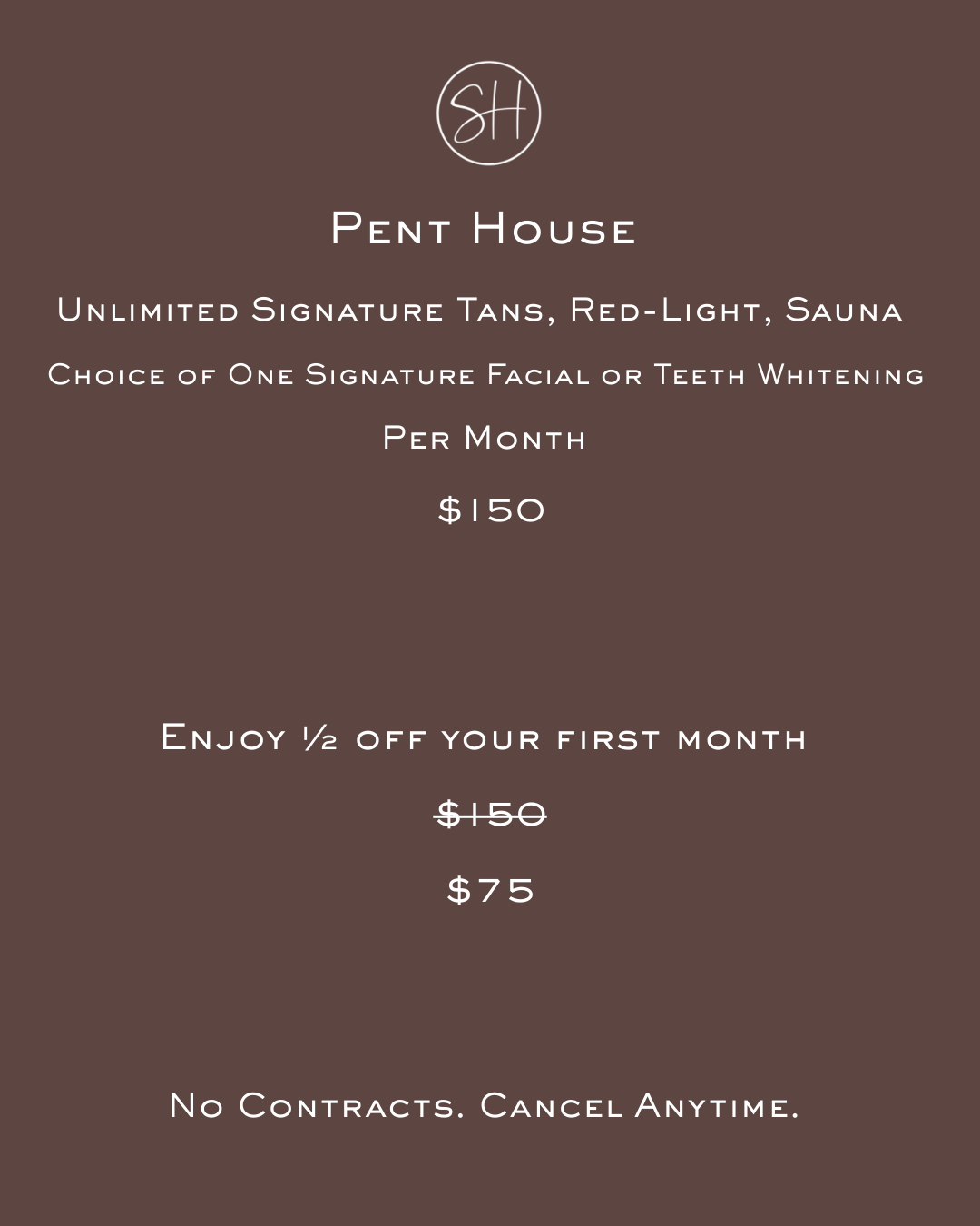 Pent House: Unlimited Signature Tans, Red-Light, Sauna & Choice of One Signature Facial or Teeth Whitening Per Month
