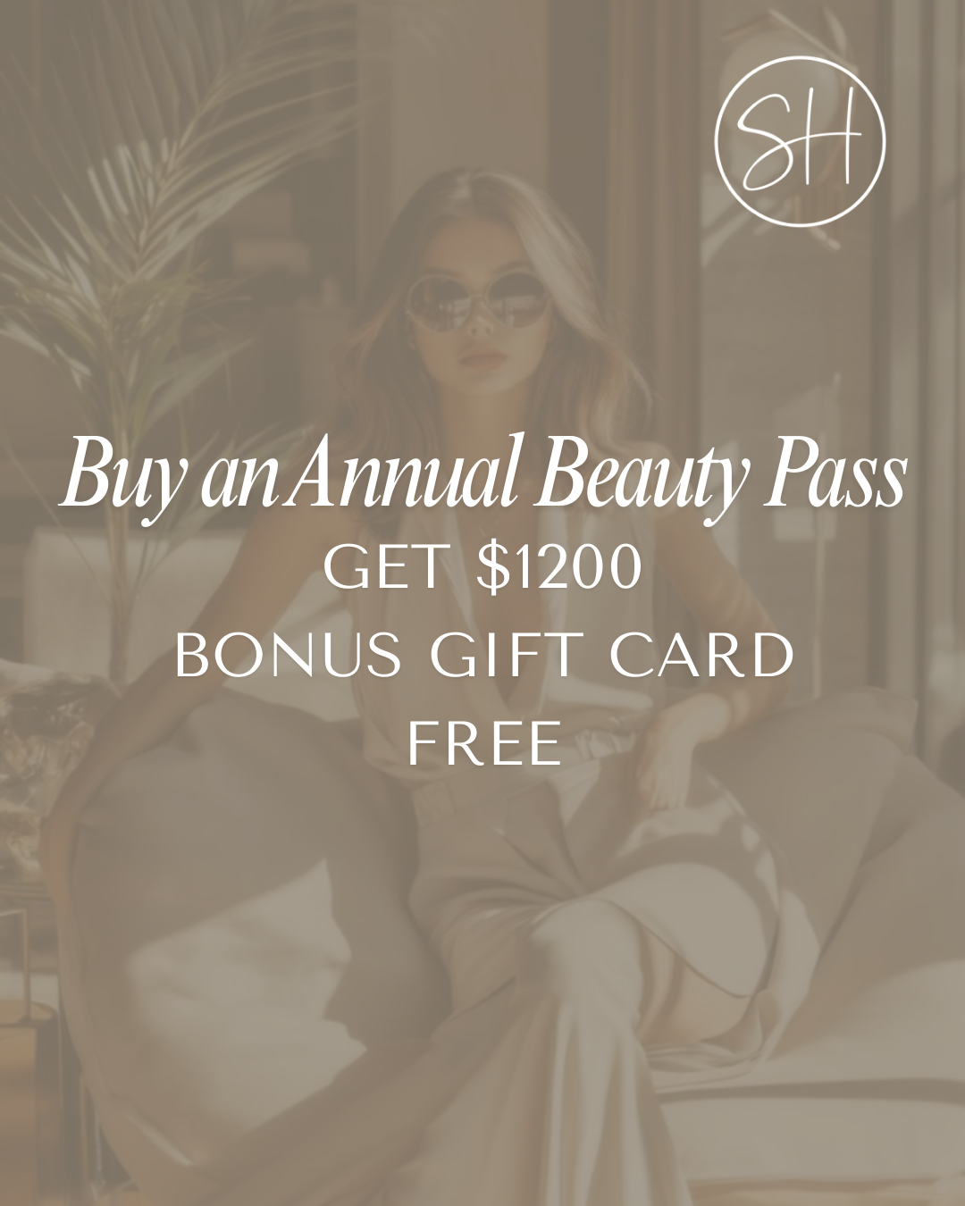 Buy an Annual Beauty Pass, Get a $1200 Bonus Gift Card