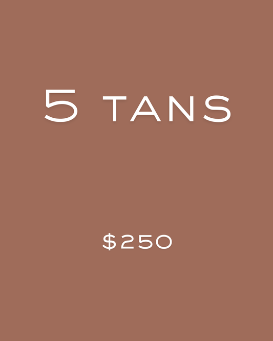 5 Tans for $250