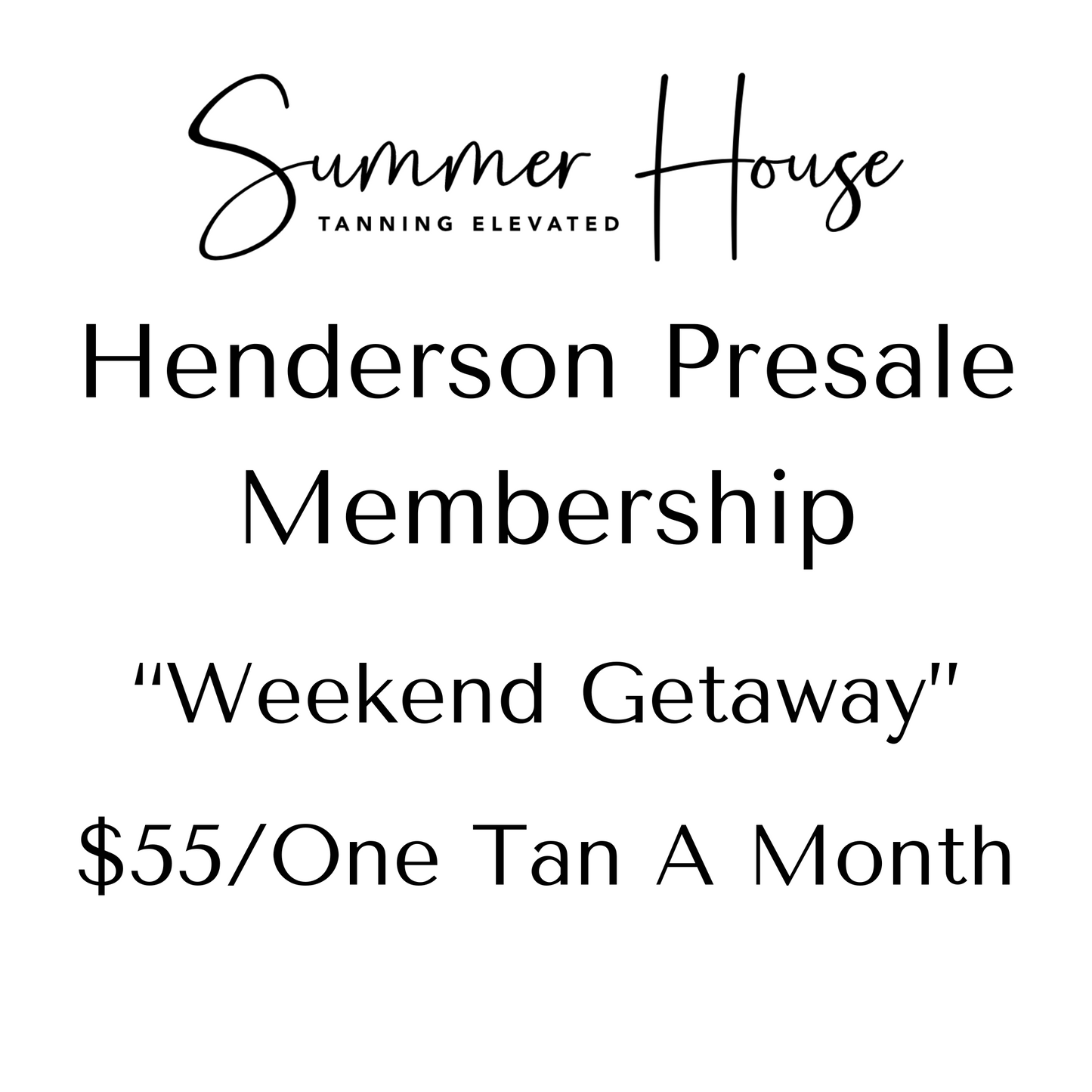 *Pre-Sale Membership $55/month - One Tan A Month